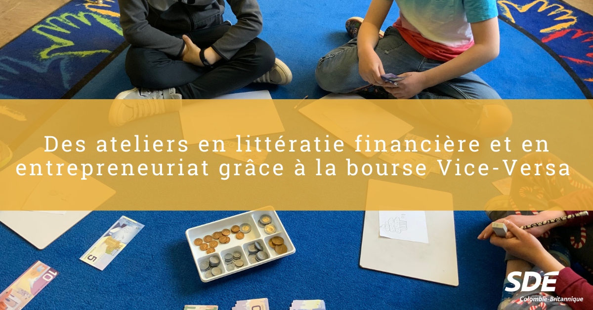 ateliers en littératie financière et en entrepreneuriat